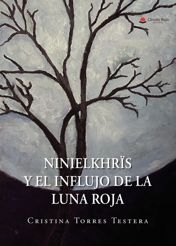 Ninielkhris y el influjo de la luna roja. Cristina Torres Testera.
